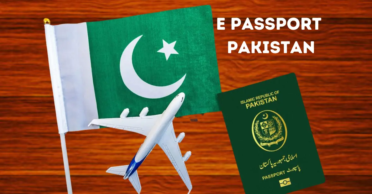 Government has launched an E-Passport Pakistan - All Information